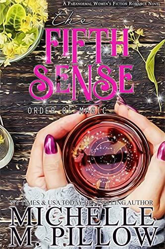The Fifth Sense: A Paranormal Women's Fiction Romance Novel (Order of Magic Book 4)