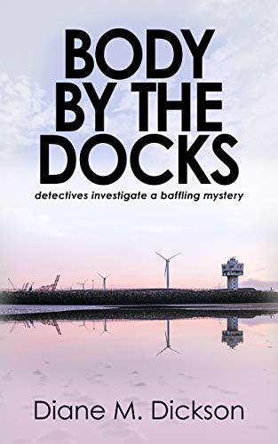 Body by the Docks: detectives investigate a baffling mystery (DI Jordan Carr Book 2)