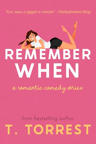 Remember When: A Totally Awesome 1980s Romantic Comedy (The Remember Trilogy Book 1)