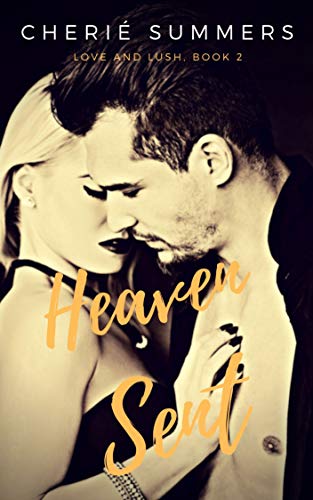 Heaven Sent (Love and Lush Book 2) - CraveBooks