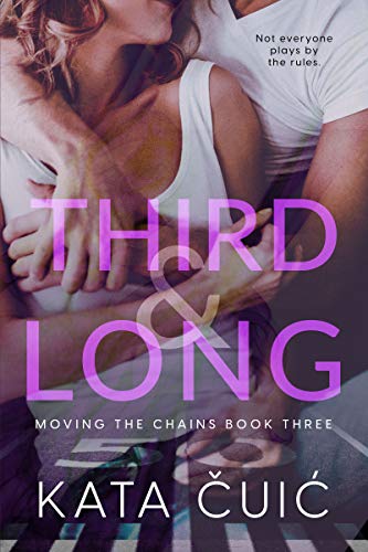 Third and Long (Moving the Chains Book 3)