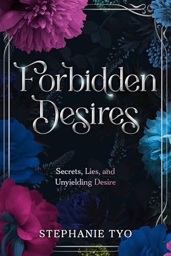 Forbidden Desires: Secrets, Lies and Underlying Desires