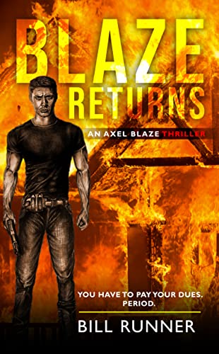 Blaze Returns (Axel Blaze Thriller Book 1)