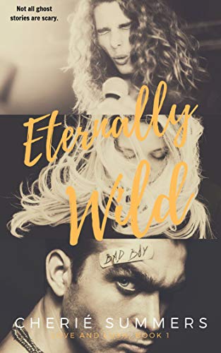 Eternally Wild (Love and Lush Book 1)