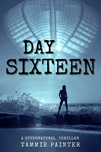 Day Sixteen: A Supernatural Thriller - CraveBooks
