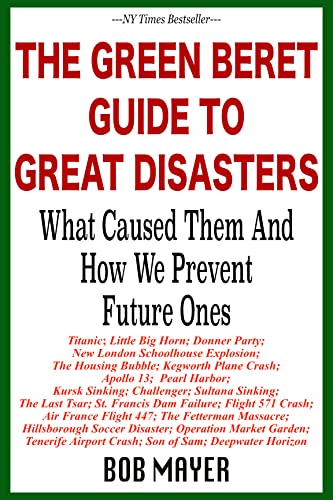 The Green Beret Guide to Great Disasters