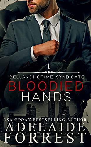 Bloodied Hands: A Dark Mafia Romance (Bellandi Cri... - Crave Books