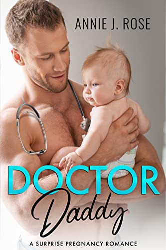 Doctor Daddy: A Surprise Pregnancy Romance