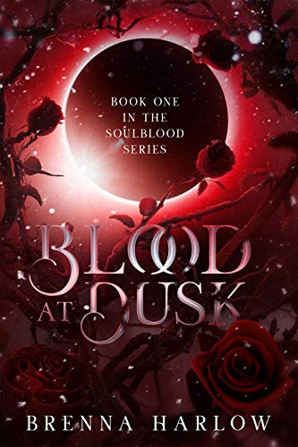 Blood at Dusk: A Dark Vampire Paranormal Romance Novel (The SoulBlood Series Book 1)