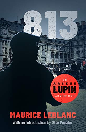 813 (The Arsène Lupin Adventures Book 4)
