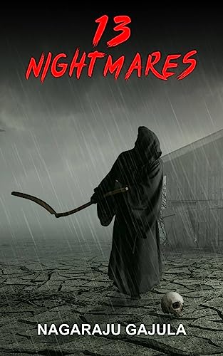 13 Nightmares: Short Horror Stories Collection from India, Scary Ghosts, Monsters, Demons, Hauntings, Paranormal & Supernatural Horror Anthology