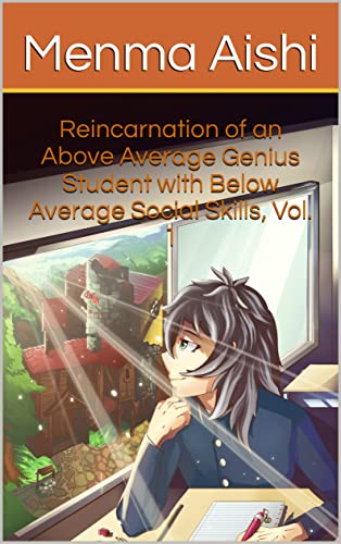 Reincarnation of an Above Average Genius Student w... - CraveBooks