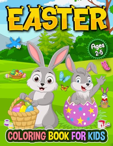 Easter Coloring Book For kids Ages 2-5: Basket Stuffers with Over 50 Easy Adorable Animal Characters