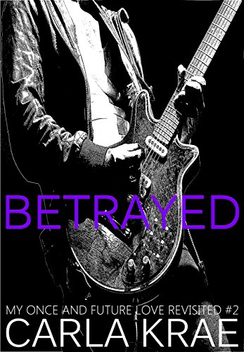 Betrayed (My Once and Future Love Revisited #2) - CraveBooks