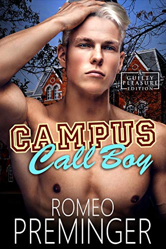 Campus Call Boy: A Guilty Pleasures Edition (Guilty Pleasures Editions Book 1)