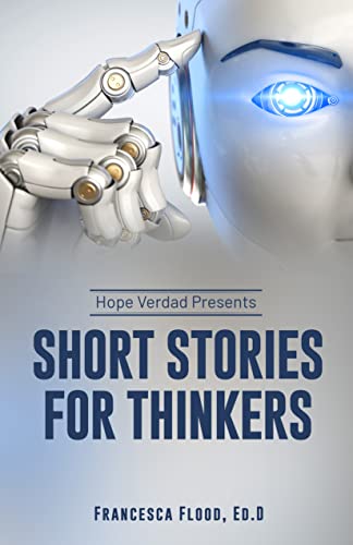 Hope Verdad Presents: Short Stories for Thinkers