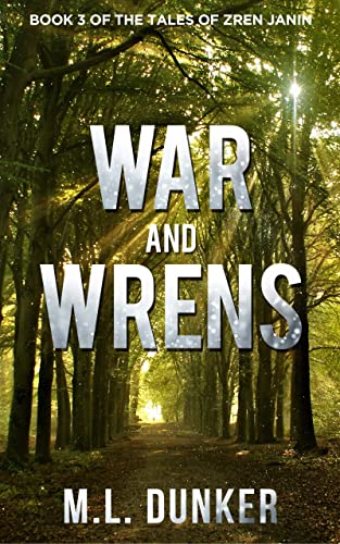 War and Wrens: Book 3 of The Tales of Zren Janin - CraveBooks
