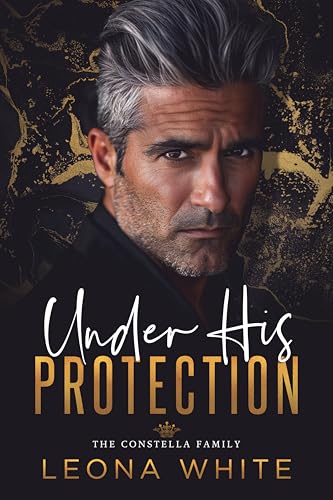 Under His Protection (The Constella Family Book 1) - CraveBooks