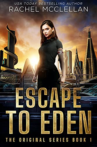 Escape to Eden: A Dystopian Novel (Original Series Book 1)