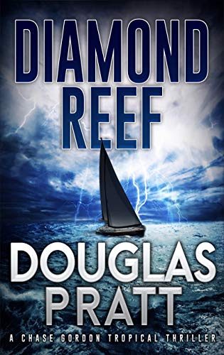 Diamond Reef: A Chase Gordon Tropical Thriller (Chase Gordon Tropical Thrillers Book 1)
