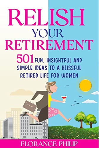 Relish Your Retirement: 501 Fun, Insightful And Si... - CraveBooks