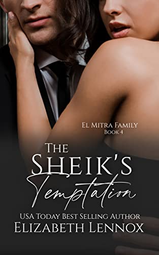 The Sheik's Temptation (El-Mitra Family Book 4)