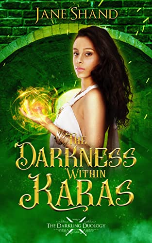 The Darkness Within Karas (The Darkling Duology)