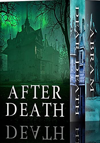 After Death: A Riveting Haunted House Mystery Boxset