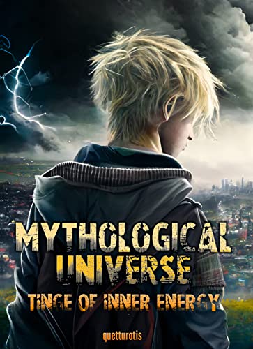 Mythological Universe: Tinge of Inner Energy