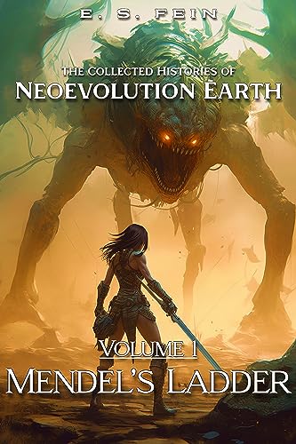 Mendel's Ladder: A Grimdark Scifi Epic (The Collected Histories of Neoevolution Earth Book 1)