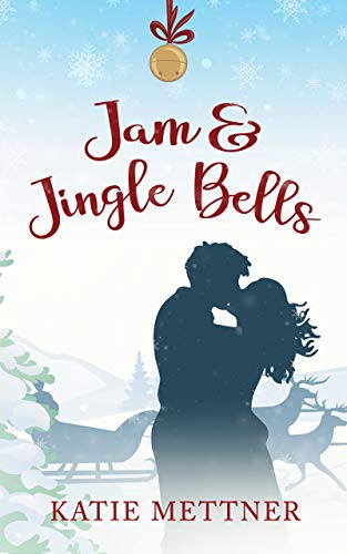 Jam and Jingle Bells: A Small Town Diner Christmas Romance (Bells Pass Book 3)