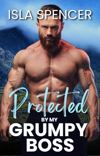 Protected by my Grumpy Boss: A Curvy Single Mom Romance (The Mountain Men of Lavender Pass)