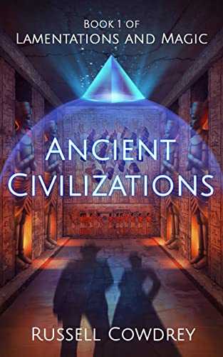 Ancient Civilizations: Lamentations and Magic book 1