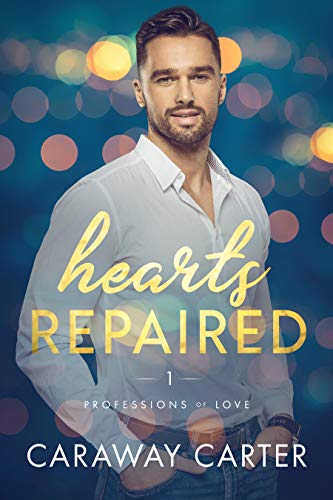 Hearts Repaired: A M/M Age Gap Romance (Professions of Love Book 1)