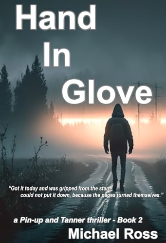 Hand in Glove : a Pin-up and Tanner series thriller- Book 2 “Brilliant stand-alone thriller.” (a Pin-up and Tanner thriller)