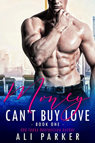 Money Can't Buy Love 1: A Billionaire Bad Boy Romance