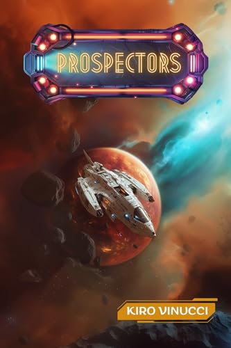 Prospectors: Space action adventure - CraveBooks