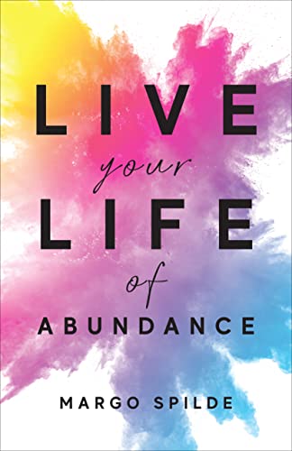 Live Your Life Of Abundance - CraveBooks