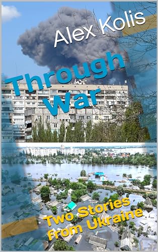 Through War: Two Stories from Ukraine (WAR IN UKRA... - CraveBooks