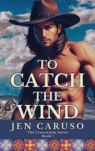 To Catch the Wind (The Crosswinds Series Book 1)
