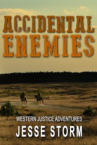 Accidental Enemies (Western Justice Adventures)