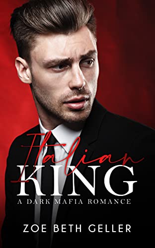 Italian King: A Dark Mafia Romance : (Micheli Mafi... - Crave Books
