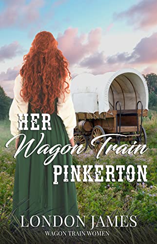 Her Wagon Train Pinkerton: A Sweet Western Historical Wagon Train Romance (Wagon Train Women Book 5)