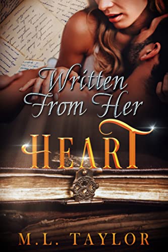 Written From Her Heart: Book Six of The Heart Series, a Contemporary Romance Novel