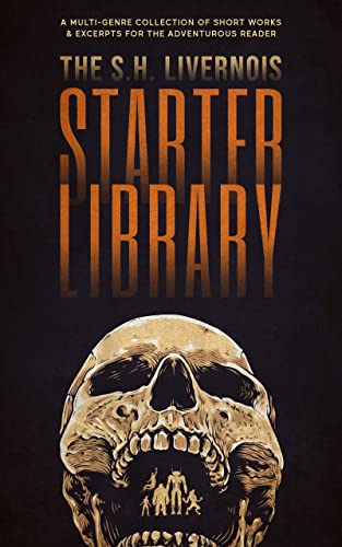 The S.H. Livernois Starter Library: A Multi-Genre Collection of Short Works & Excerpts for the Adventurous Reader