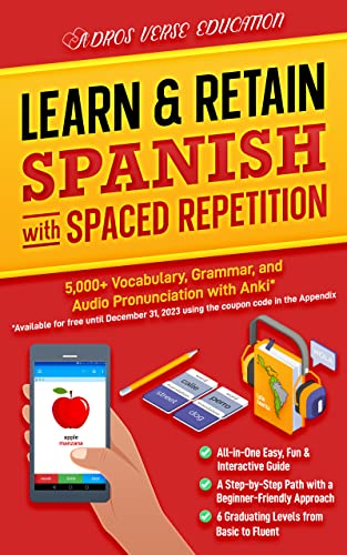 Learn & Retain Spanish with Spaced Repetition: 5,000+ Vocabulary, Grammar, & Audio Pronunciation with Anki