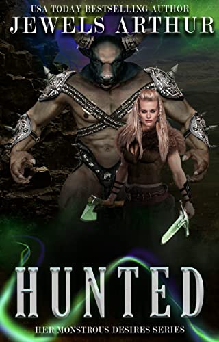 Hunted: A Standalone Reverse Harem Monster Romance (Her Monstrous Desires)