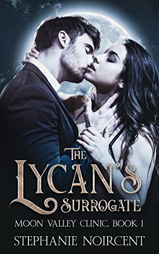 The Lycan's Surrogate: A Billionaire Paranormal Romance Short (Moon Valley Clinic Book 1)