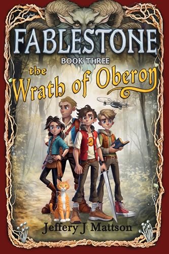 The Wrath of Oberon (Fablestone Book 3)