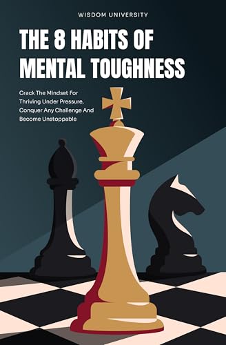 The 8 Habits Of Mental Toughness: Crack The Mindse... - CraveBooks